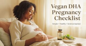 Vegan DHA Pregnancy Checklist