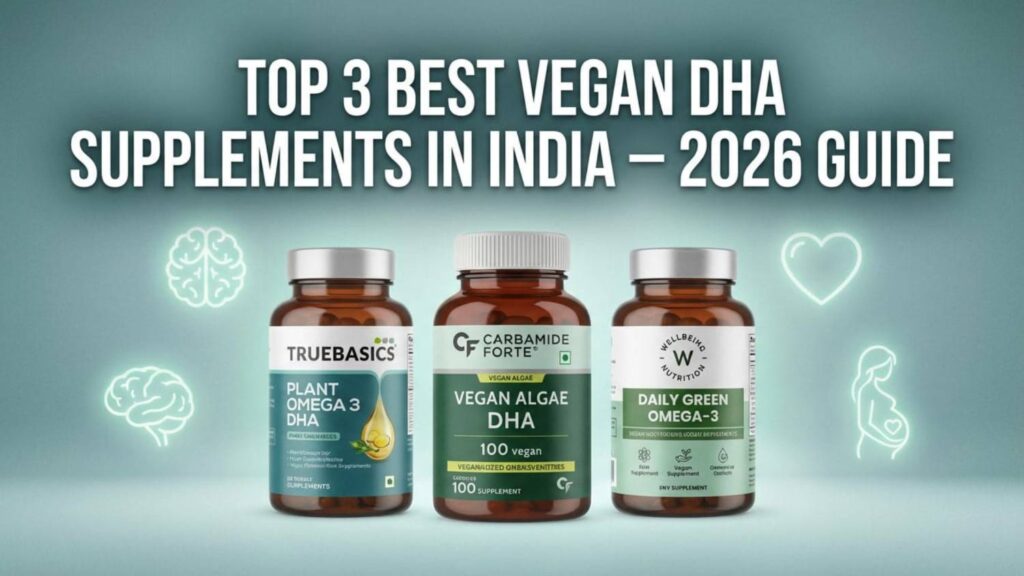 Best Vegan DHA Supplements in India